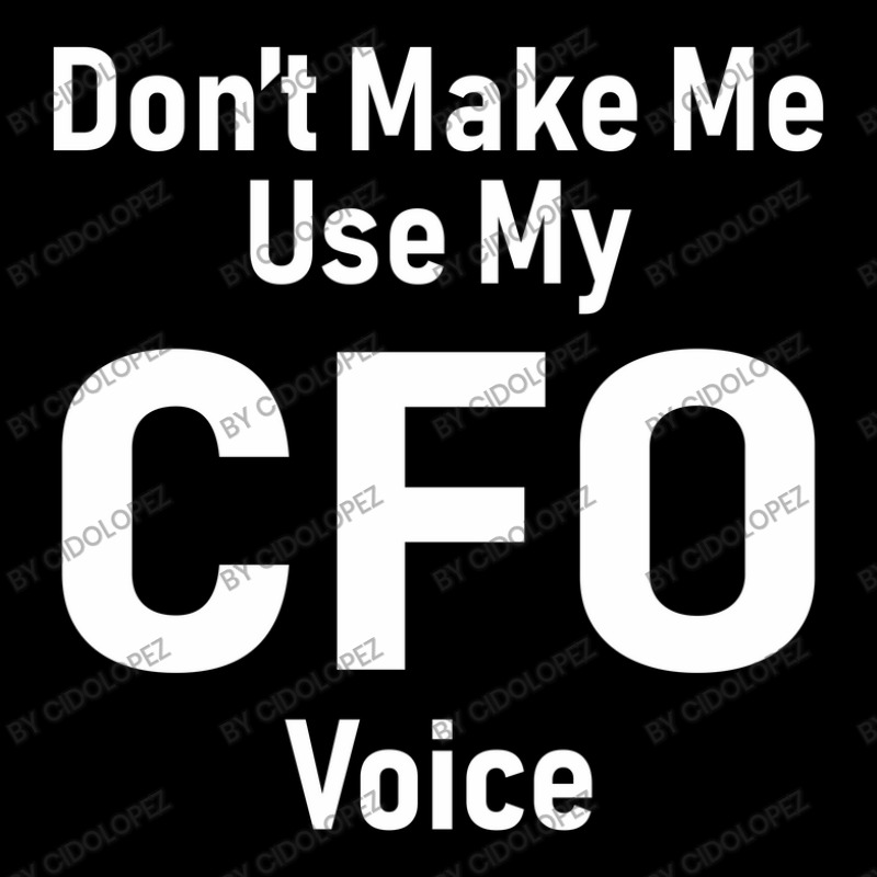 Don't Make Me Use My Cfo Voice Youth Zipper Hoodie by cidolopez | Artistshot