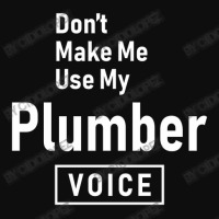 Don't Make Me Use My Plumber Voice Crop Top | Artistshot