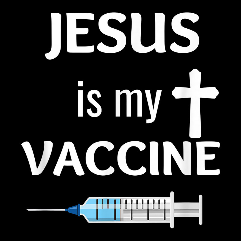 Jesus Is My Vaccine Christian Faith Jesus T Shirt T Shirt Youth Sweatshirt | Artistshot