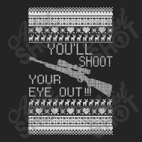 You'll Shoot Your Eye Out Christmas 3/4 Sleeve Shirt | Artistshot