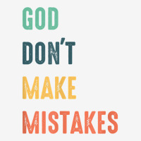 God Don't Make Mistakes T Shirt Adjustable Cap | Artistshot