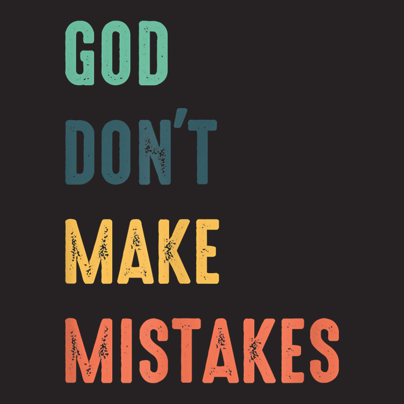 God Don't Make Mistakes T Shirt Vintage Cap by atereabag | Artistshot