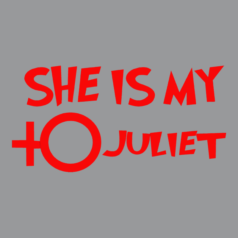 She Is My Juliet Unisex Hoodie | Artistshot