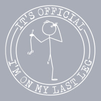 It's Official I'm On My Last Leg Amputee T Shirt Tank Dress | Artistshot