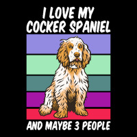 Cocker Spaniel T  Shirt I Love My Cocker Spaniel And Maybe 3 People, V V-neck Tee | Artistshot