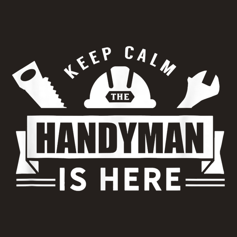 Handyman Hobbyist Diy Handymen Tinkerer T Shirt Tank Top by adam.troare | Artistshot