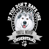 Alaskan Malamute Lover T  Shirt If You Don't Have One You'll Never Und Men's 3/4 Sleeve Pajama Set | Artistshot