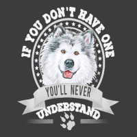 Alaskan Malamute Lover T  Shirt If You Don't Have One You'll Never Und Men's Polo Shirt | Artistshot