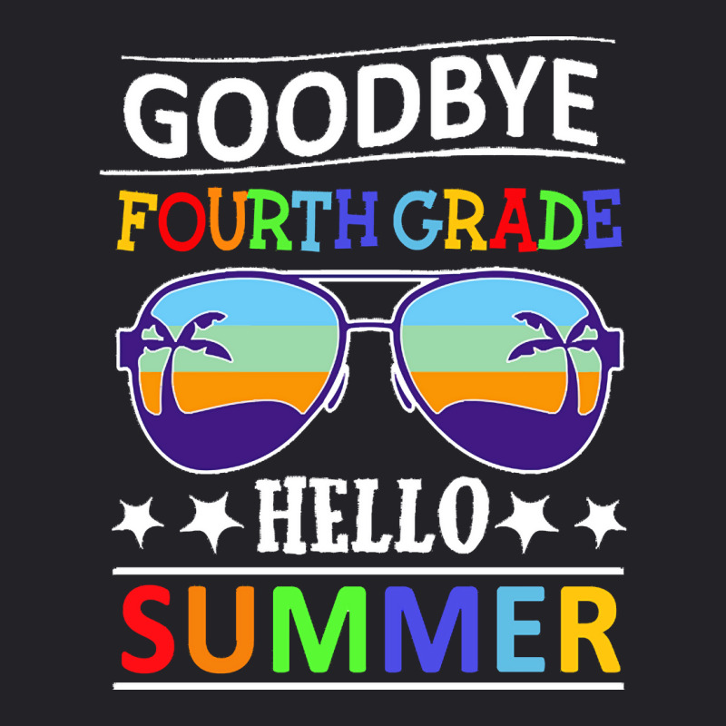 Goodbye Fourth Grade Hello Summer Last T  Shirt Goodbye Fourth Grade H Youth Tee | Artistshot