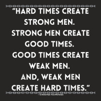 Hard Times Create Strong Men T Shirt Ladies Fitted T-shirt | Artistshot