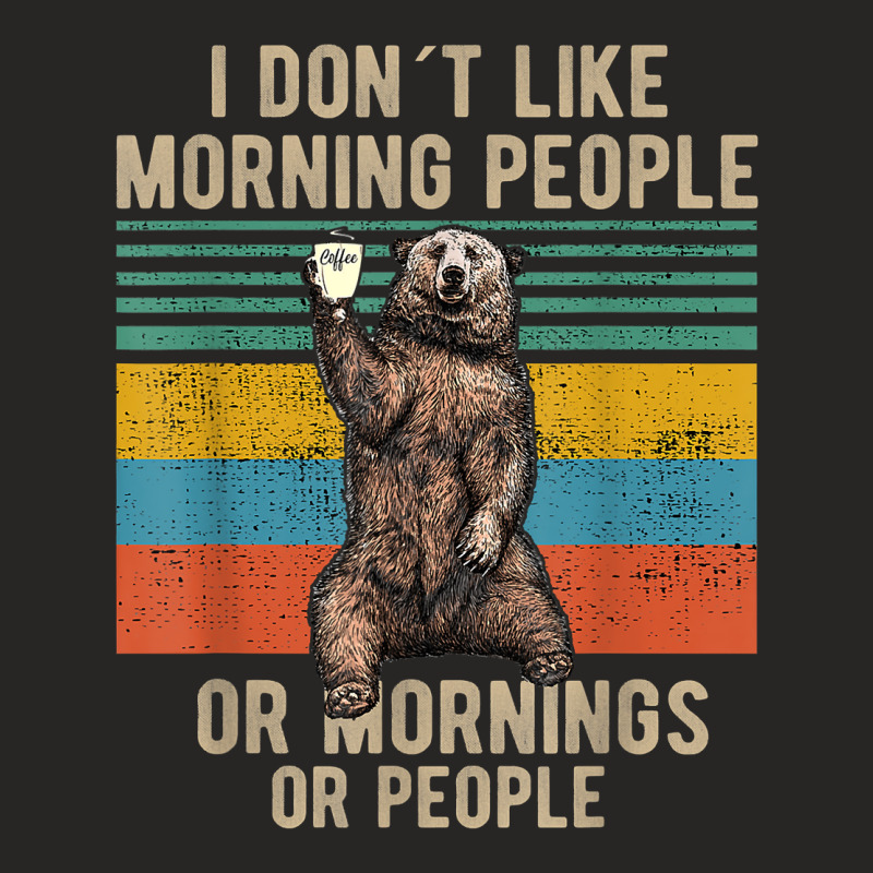 I Dont Like Morning People Coffee Bear T Shirt Ladies Fitted T-Shirt by TeaMenShop | Artistshot