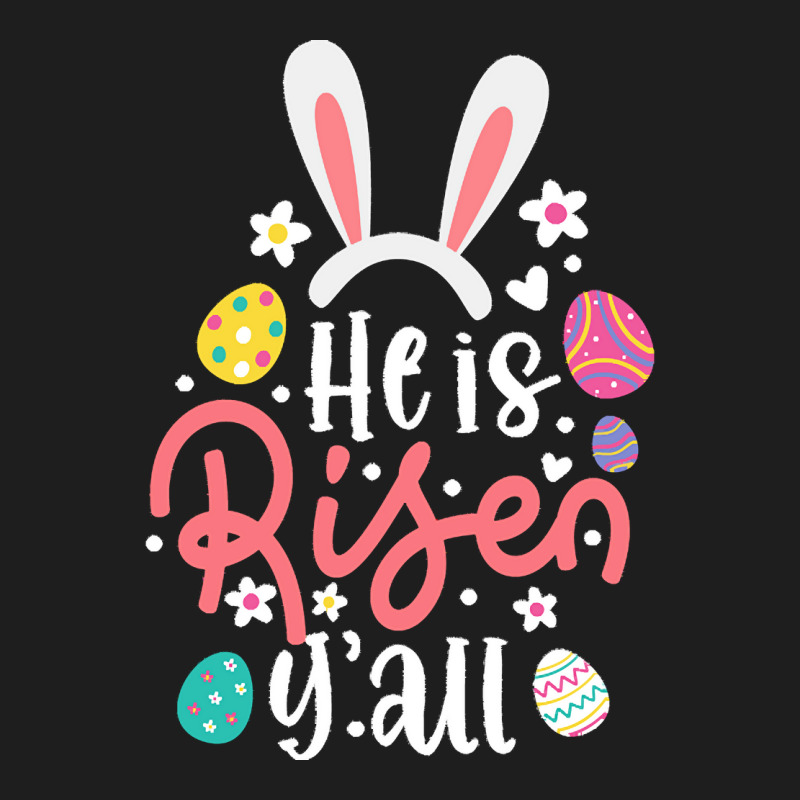 Bunny Ears T  Shirt Bunny Ears He Is Risen Y'all Easter Bunny Costume Classic T-shirt by juanalubowitz776 | Artistshot