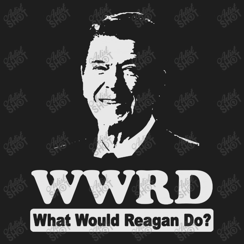 What Would Ronald Reagan Do Classic T-shirt by SAM SOE | Artistshot