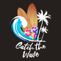 Summer Holiday T  Shirt Catch The Wave Summer Surfing T  Shirt Tank Top | Artistshot