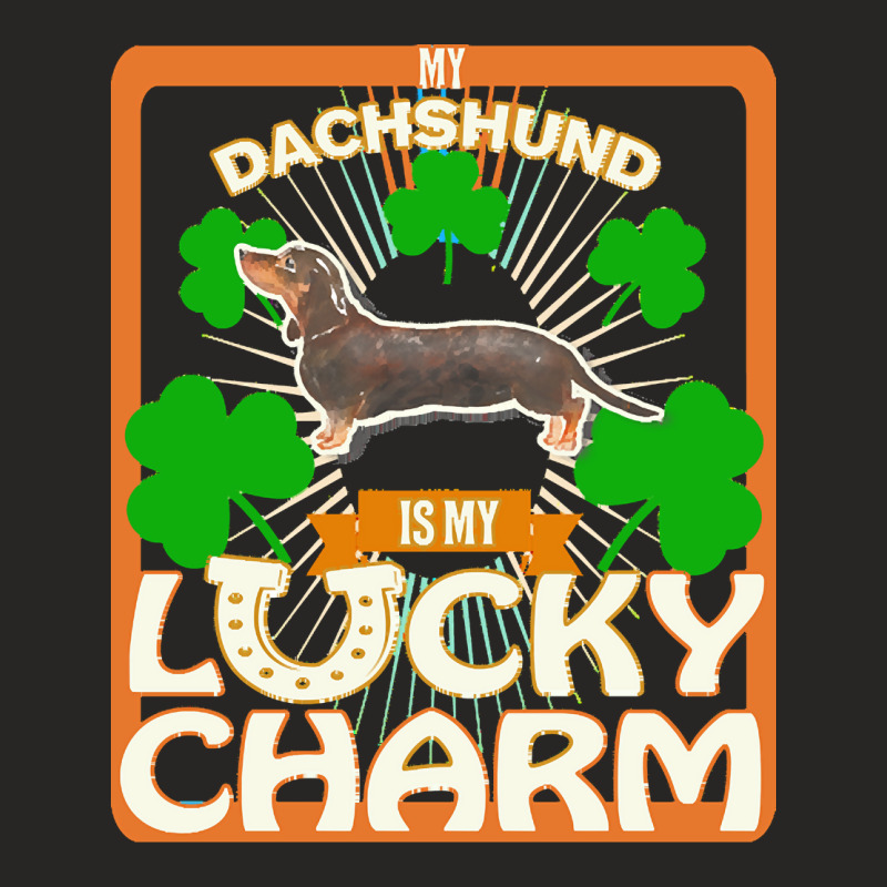 Dachshund T  Shirt My Black & Tan Dachshund Is My Lucky Charm   Gifts Ladies Fitted T-Shirt by aboehm | Artistshot