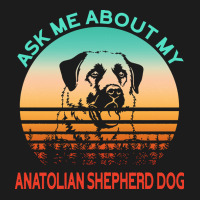 Anatolian Shepherd Dog T  Shirt Ask Me About My Anatolian Shepherd Dog Hoodie & Jogger Set | Artistshot