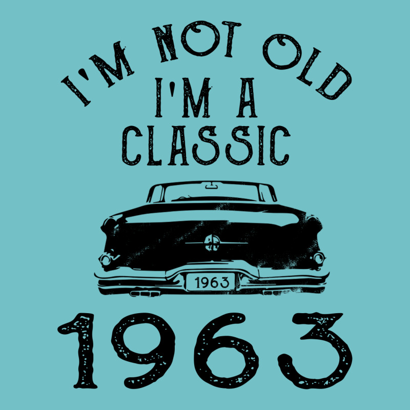 I'm Not Old I'm A Classic 1963 License Plate | Artistshot