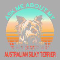 Australian Silky Terrier T  Shirt Ask Me About My Australian Silky Ter Men's T-shirt Pajama Set | Artistshot