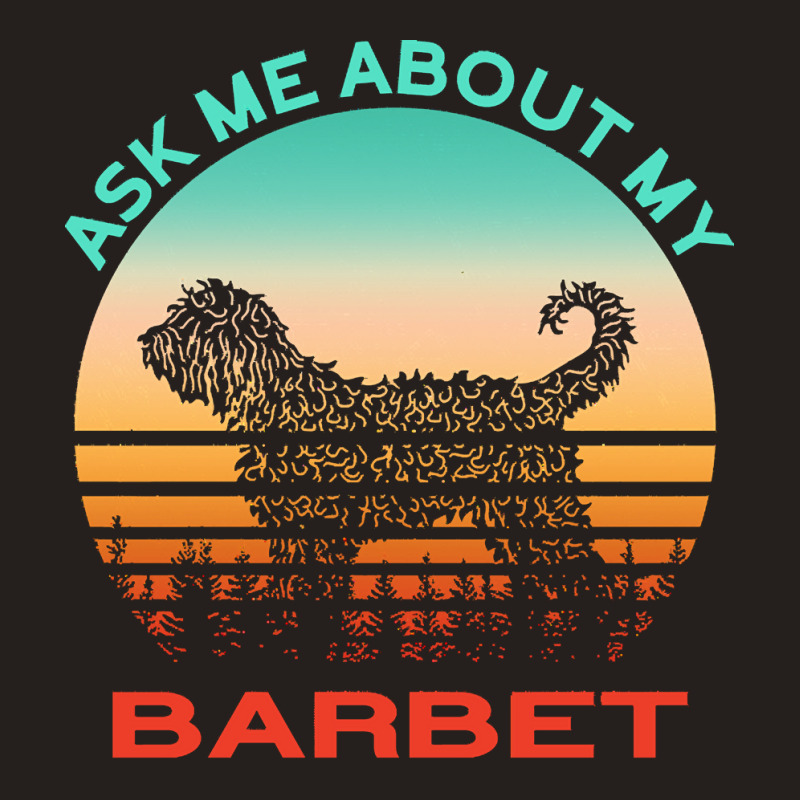 Barbet T  Shirt Ask Me About My Barbet T  Shirt Tank Top | Artistshot