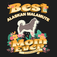 Dog Moms T  Shirt Best Alaskan Malamute Mom   Dog Mom, Dog Owner Gifts Classic T-shirt | Artistshot