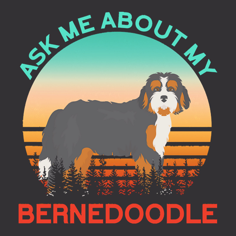 Bernedoodle T  Shirt Ask Me About My Bernedoodle T  Shirt Vintage Hoodie And Short Set | Artistshot