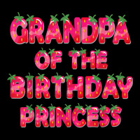 Grandpa Of The Birthday Princess Girl Strawberry Party T Shirt Zipper Hoodie | Artistshot