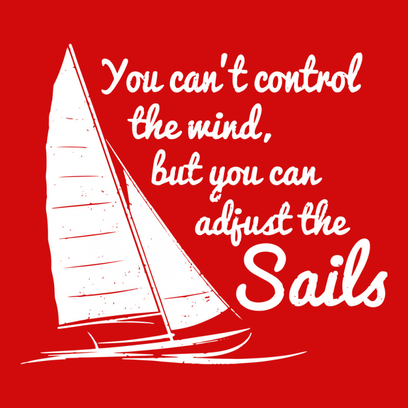 You Can't Control Wind But Adjust The Sails License Plate | Artistshot