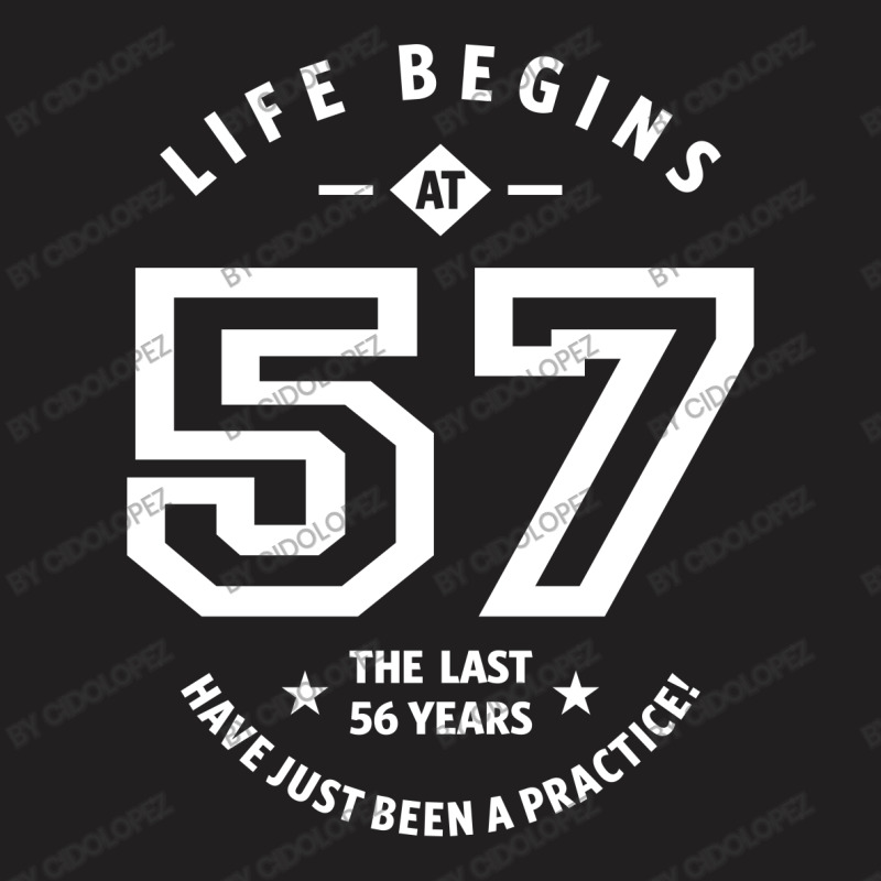 57 Years Old Gift | 57th Birthday Gift Ideas - Mens And Womens T-Shirt by cidolopez | Artistshot