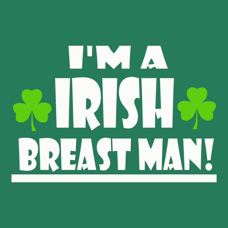 Irish Breast Man T-shirt | Artistshot