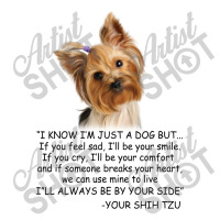 I Know  I'm Just A Dog But If You Feel Sad I'll  Be Your Smile, If You Toddler T-shirt | Artistshot