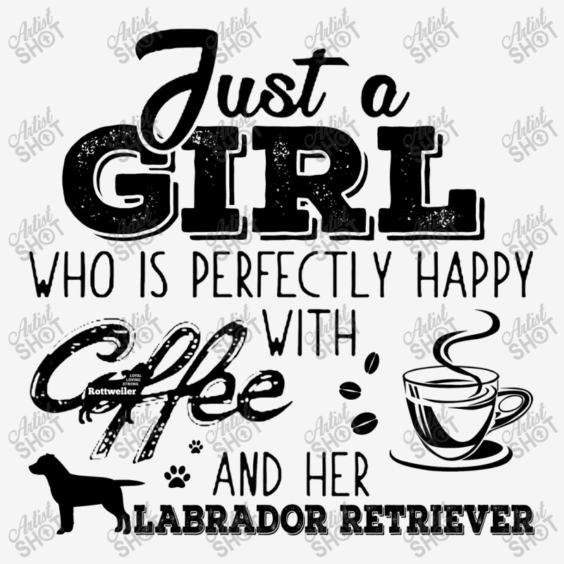 Just A Girl Who Is Perfectly Happy With Coffee And Her Labrador Retrie Rectangle Patch | Artistshot