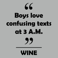 Wine - Boys Love Confusing Texts At 3 Am. Zipper Hoodie | Artistshot