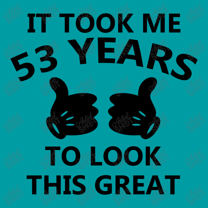 It Took Me 53 Years To Look This Great Round Keychain | Artistshot