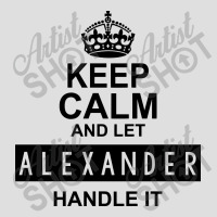 Keep Calm And Let  Alexander Handle It V-neck Tee | Artistshot