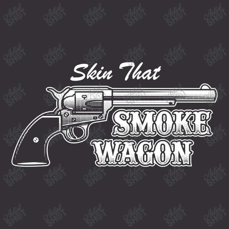 Skin That Smokewagon Vintage Hoodie | Artistshot