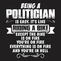 Being A Politician T-shirt | Artistshot