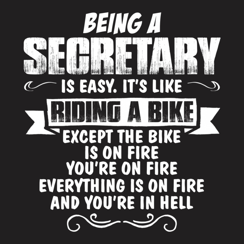 Being A Secretary T-shirt | Artistshot