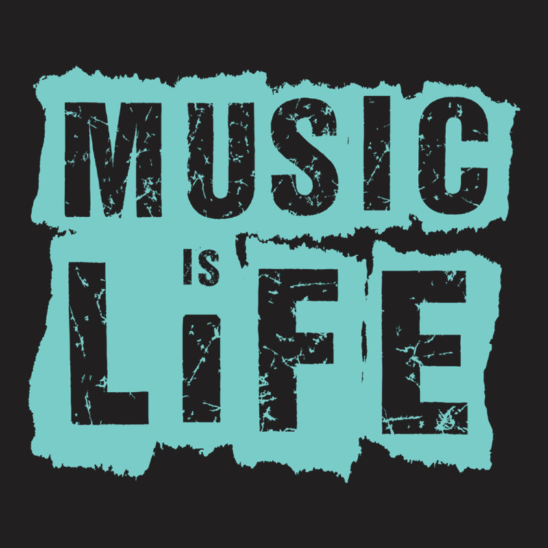 Music Is Life T-shirt | Artistshot