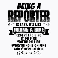 Being An Reporter Copy T-shirt | Artistshot