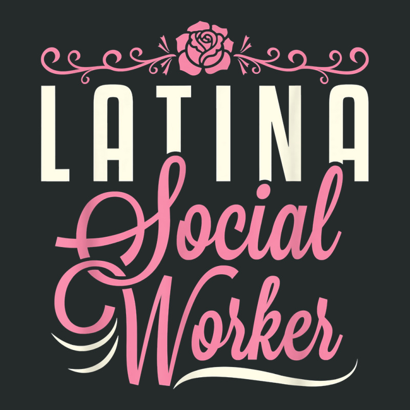 Latina Social Worker Lcsw Women Latinx Hispanic T Shirt Women's Triblend Scoop T-shirt by kadejahdomenick | Artistshot