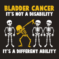 Bladder Cancer T  Shirt Bladder Cancer Awareness It's Not A Disability Tank Top | Artistshot