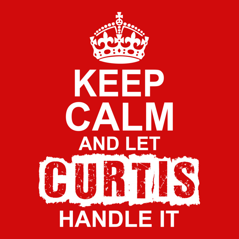 Keep Calm And Let Curtis Handle It Octagon Keychain | Artistshot