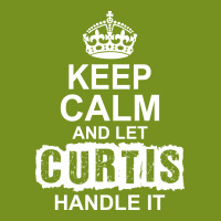 Keep Calm And Let Curtis Handle It White Round Keychain | Artistshot