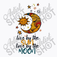 Live By The Sun Love By The Moon T-shirt | Artistshot