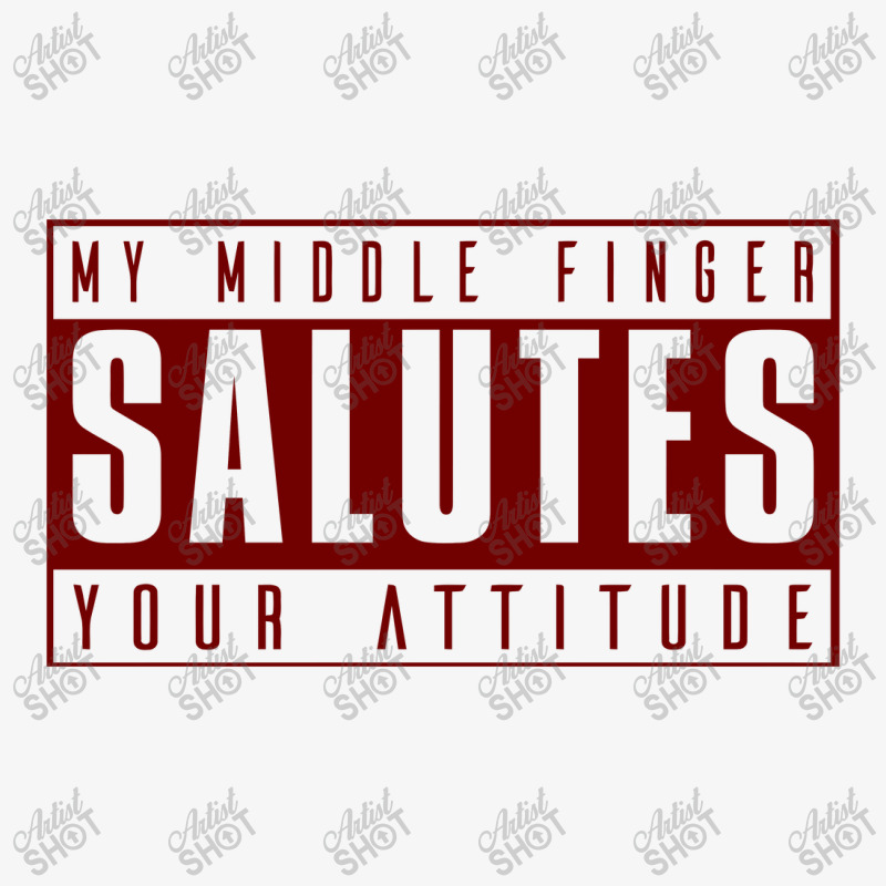 My Middle Finger Salutes Your Attitude Ladies Fitted T-Shirt by yaktubu | Artistshot