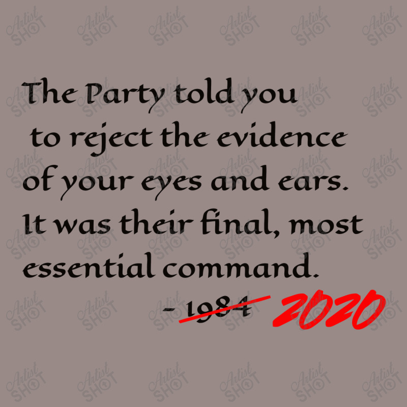 Orwell 1984 Quote For 2020 And Beyond Vintage T-Shirt by yaktubu | Artistshot