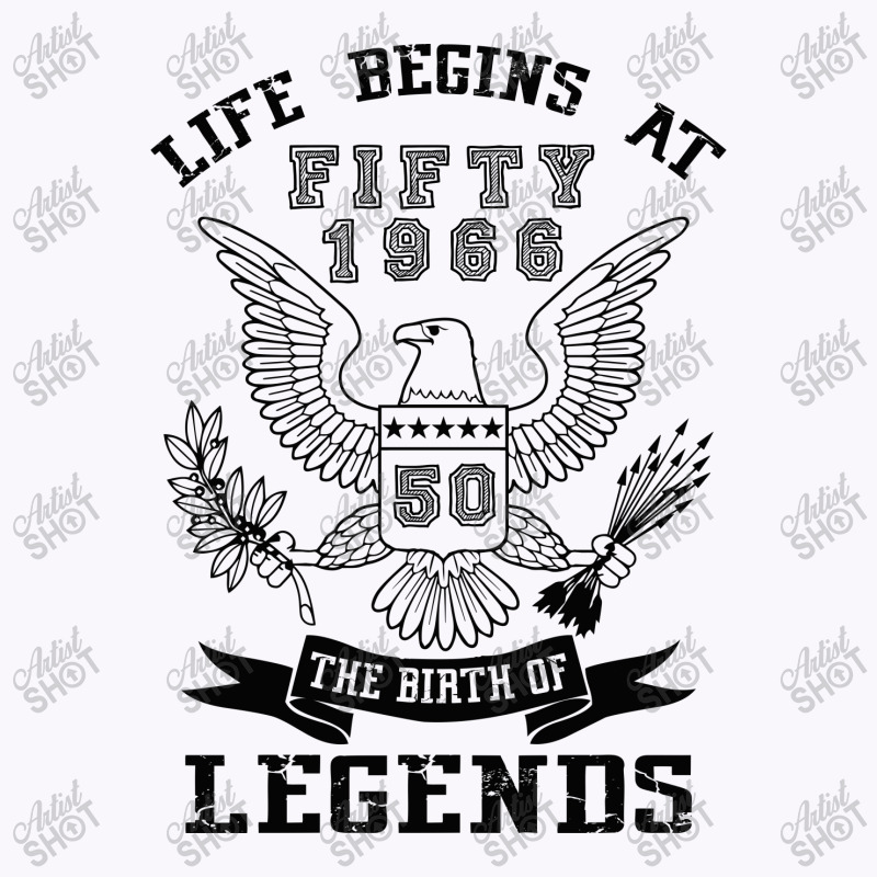 Life Begins At Fifty 1966 The Birth Of Legends Tank Top | Artistshot