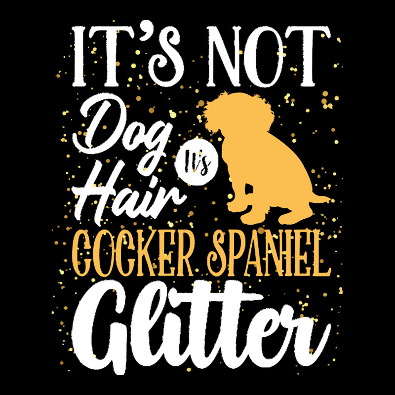 Cocker Spaniel Lovers T  Shirt It's Not Dog Hair It's Cocker Spaniel G Maternity Scoop Neck T-shirt by kentledgepeaches | Artistshot