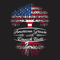 American Grown With Danish Roots T-shirt | Artistshot