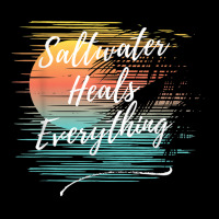 Saltwater Heals Everything, Cool Unique Beach Fun Ocean T Shirt Zipper Hoodie | Artistshot